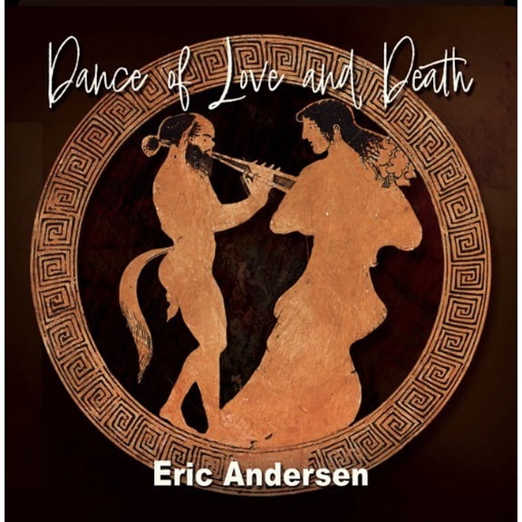 Eric Andersen - Dance Of Love & Death - Music & Performance - CD