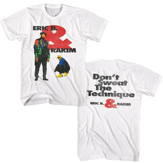 Eric B. and Rakim Dont Sweat White Adult T-Shirt