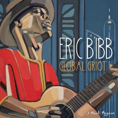 Eric Bibb - Global Griot - Music & Performance - CD
