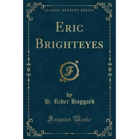 Eric Brighteyes (Classic Reprint)