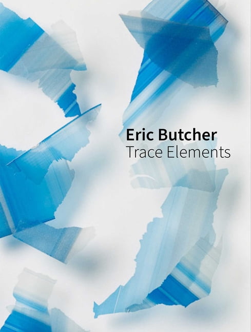 Eric Butcher: Trace Elements, (Hardcover)