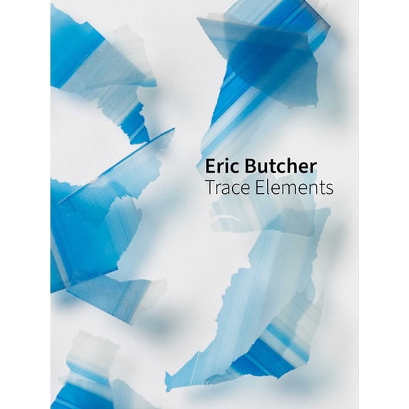 Eric Butcher: Trace Elements, (Hardcover)