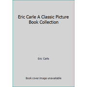 Angle View: Pre-Owned Eric Carle A Classic Picture Book Collection (Hardcover) 1101951214 9781101951217