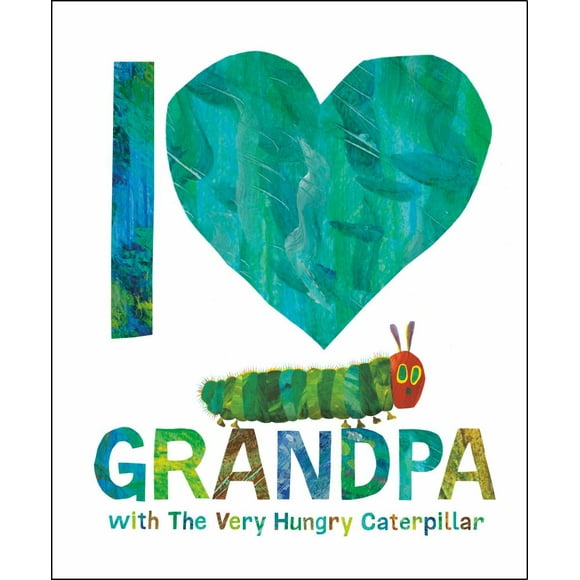 Eric Carle: I Love Grandpa with the Very Hungry Caterpillar (Hardcover)