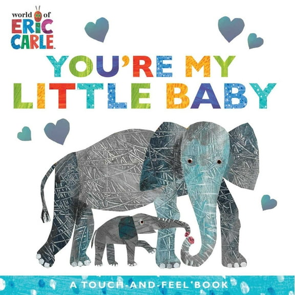 You're My Little Baby: A Touch-And-Feel Book (Board Book)