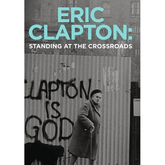 Eric Clapton: Standing At The Crossroads