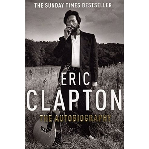 Eric Clapton: The Autobiography