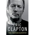 thumbnail image 1 of Pre-Owned Eric Clapton: The Autobiography (Paperback) 1846053099 9781846053092, 1 of 1