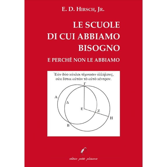 Eric Donald Jr. Hirsch,Paolo Di Remigio, Le scuole di cui abbiamo bisogno e perché (Paperback)