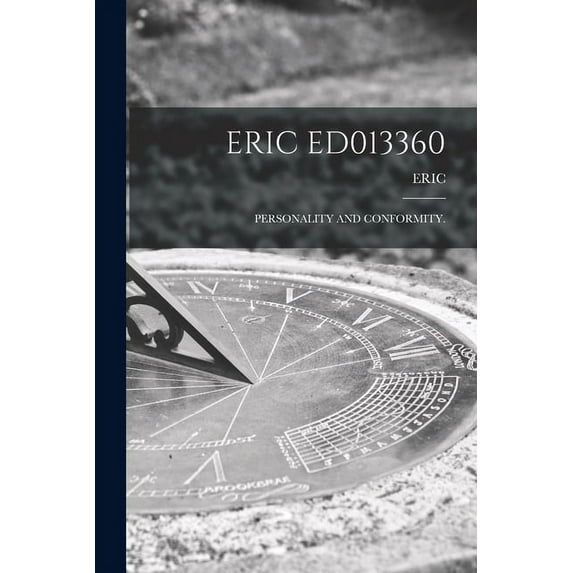 Eric Ed013360: Personality and Conformity., (Paperback)