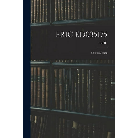 Eric Ed035175: School Design., (Paperback)