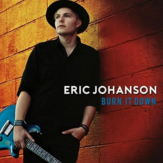 Eric Johanson - Burn It Down - Music & Performance - CD