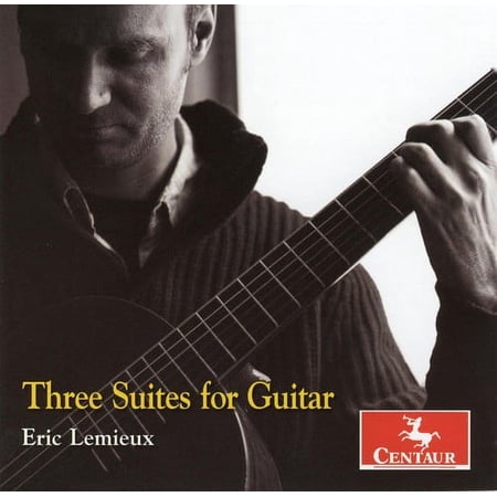 Eric Lemieux - Three Suites for Guitar - Music & Performance - CD
