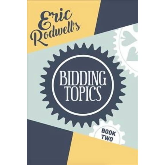 Eric Rodwell's Bidding Topics (Paperback)