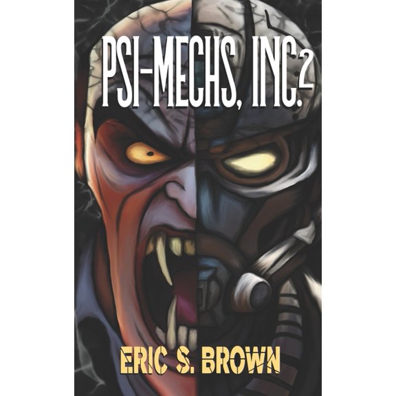 Eric S. Brown Books Psi-Mechs, Inc. 2, (Paperback)