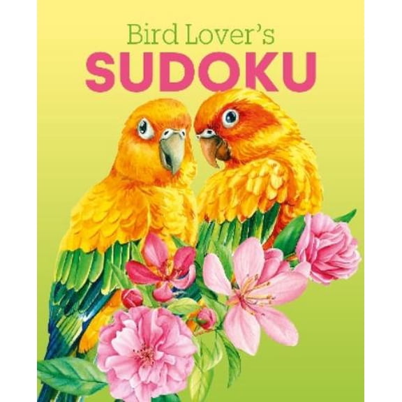 Eric Saunders Bird Lover's Sudoku (Paperback)