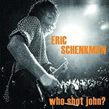 Eric Schenkman - Who Shot John - Music & Performance - CD