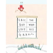 Eric, The Boy Who Lost His Gravity, Paperback