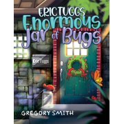 Eric Tuggs Enormous Jar of Bugs, Paperback