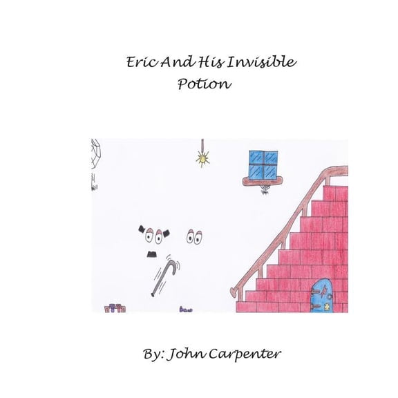 Eric's Adventure: Eric And His Invisible Potion (Paperback)