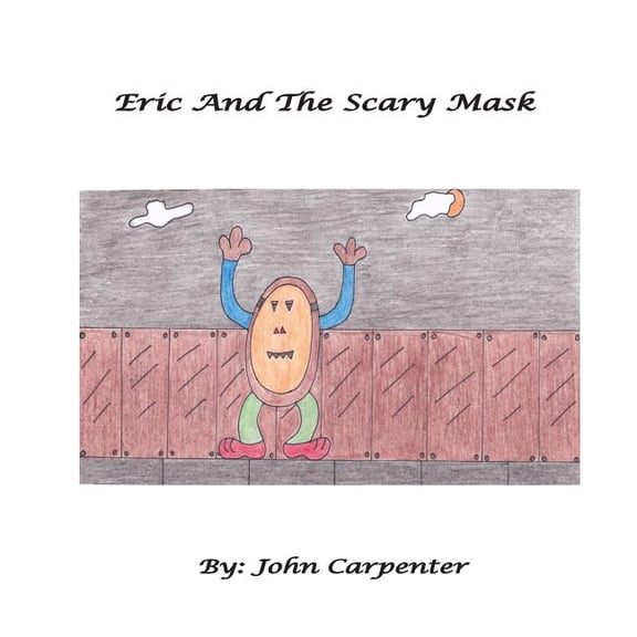 Eric's Adventure: Eric And The Scary Mask (Paperback)
