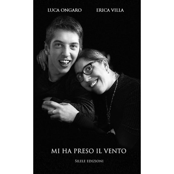 Erica Villa,Luca Ongaro Mi ha preso il vento (Paperback)