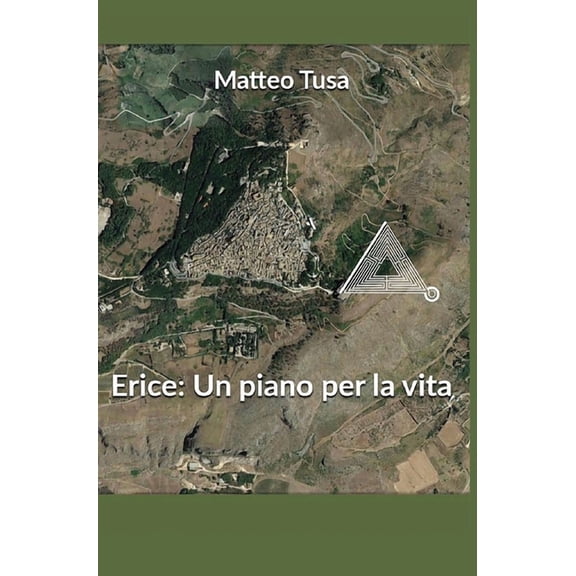 Erice: un piano per la vita (Hardcover)