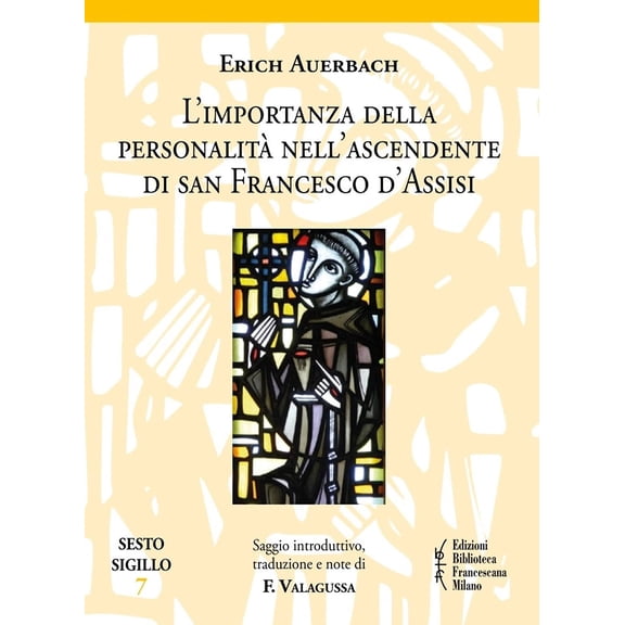 Erich Auerbach,Frances L'importanza della personalit nell'ascendente di san France (Paperback)