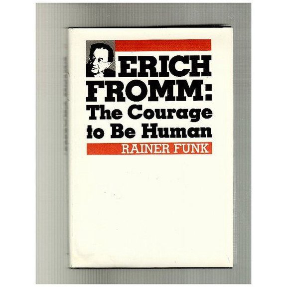 Pre-Owned Erich Fromm: The Courage to Be Human Paperback