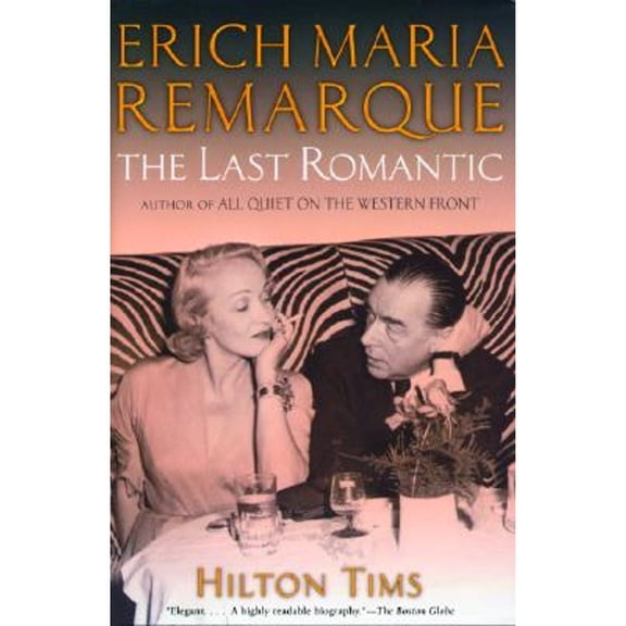 Pre-Owned Erich Maria Remarque: The Last Romantic (Paperback) 0786713577 9780786713578