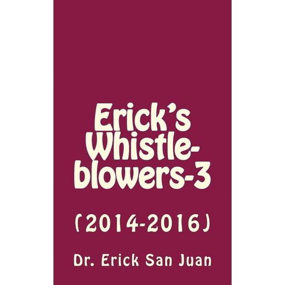 Erick's Whistleblowers-3: (2014-2016), (Paperback)