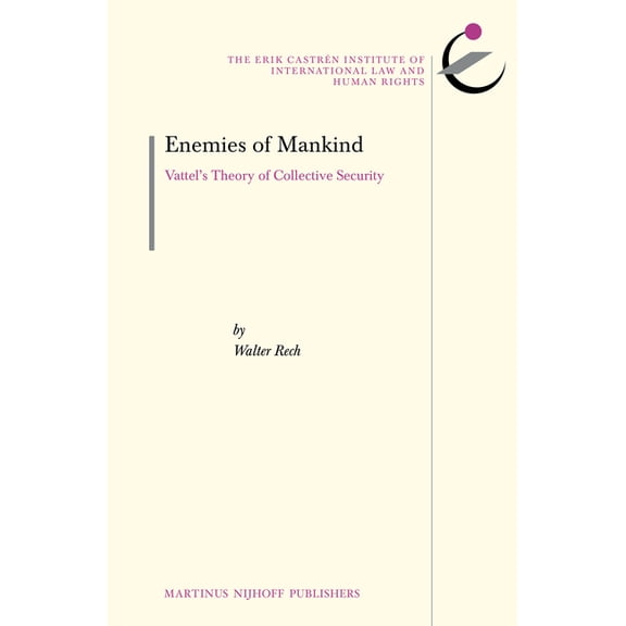 Enemies of Mankind: Vattel's Theory of Collective Security, (Hardcover)