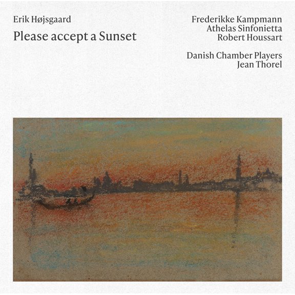 Violaine Cochard - Erik Hojsgaard: Please accept a Sunset - Music & Performance - CD