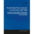 thumbnail image 1 of The Erik Satie Piano Collection Including: 3 Gymnopedies, Gnossienes, 3 Nocturnes, Descriptions Automatique and Many Oth, (Paperback), 1 of 1
