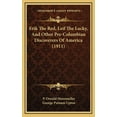 thumbnail image 1 of Erik The Red, Leif The Lucky, And Other Pre-Columbian Discoverers Of America (1911) (Hardcover), 1 of 1