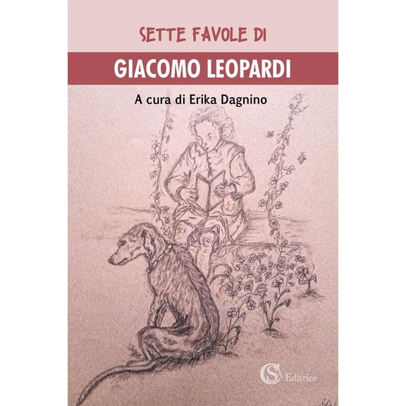 Erika Dagnino,Giacomo Leopardi Sette favole di Giacomo Leopardi (Paperback)