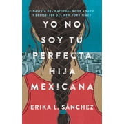 Yo No Soy Tu Perfecta Hija Mexicana / I Am Not Your Perfect Mexican Daughter Paperback