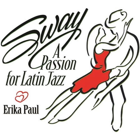 Erika Paul - Sway - A Passion For Latin Jazz - Music & Performance - CD