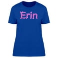 thumbnail image 1 of Erin Cool Pink Heart Name T-Shirt Women -Image by Shutterstock, Female Small, 1 of 2
