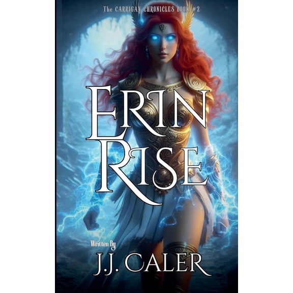 The Carrigan Chronicles Erin Rise, Book 2, (Paperback)