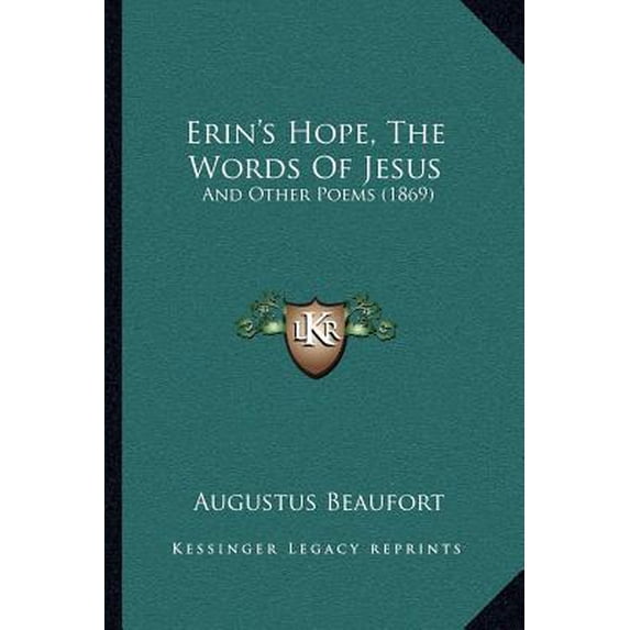 Erin's Hope, the Words of Jesus: And Other Poems (1869) Paperback