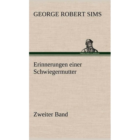 Erinnerungen Einer Schwiegermutter - Zweiter Band (Hardcover)