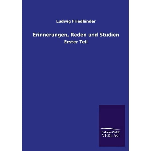 Erinnerungen, Reden Und Studien (Paperback)
