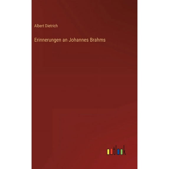 Erinnerungen an Johannes Brahms (Hardcover)
