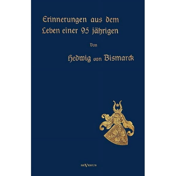 Erinnerungen Aus Dem Leben Einer 95-J Hrigen