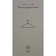 thumbnail image 1 of Eris Gems The Case Against Travel, (Paperback), 1 of 1