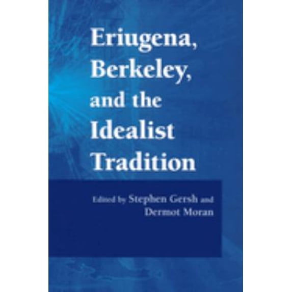 Pre-Owned Eriugena, Berkeley, and the Idealist Tradition (Paperback) 9780268029692