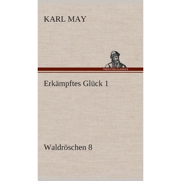 Erkmpftes Glck 1 (Hardcover)