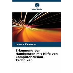 Erkennung von Handgesten mit Hilfe von Computer-Vision-Techniken, (Paperback)