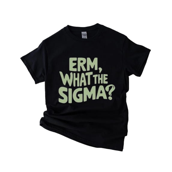 Erm What The Sigma Funny Gen Alpha Meme Humor Phrase T-Shirt , Hoodie , Sweatshirt, for men & women, up to size 5XL.